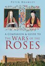 A Companion  Guide to the Wars of the Roses