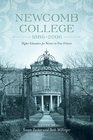 Newcomb College 18862006 Higher Education for Women in New Orleans