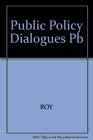 Public Policy Dialogues