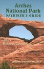 Arches National Park Dayhiker's Guide