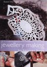 Jewellery Making Techniques Book Over 50 Techniques for Creating Eyecatching Contemporary and Traditional Designs