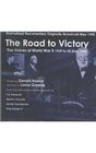 The Road to Victory the Voices of World War II 1939 to VE Day 1945