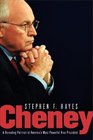 Cheney The Untold Story of America's Most Powerful and Controversial Vice President