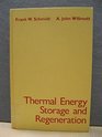 Thermal Energy Storage and Regeneration