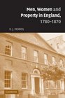Men Women and Property in England 17801870 A Social and Economic History of Family Strategies amongst the Leeds Middle Class