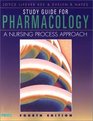 Study Guide for Pharmacology A Nursing Process Approach