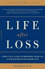 Life after Loss A Practical Guide to Renewing Your Life after Experiencing Major Loss