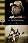 Adventures of Theodore Roosevelt (NG Adventure Classics)