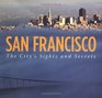 San Francisco The City's Sights and Secrets