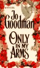 Only in My Arms (Dennehy Sisters Series , No 5)