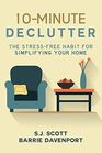 10Minute Declutter The StressFree Habit for Simplifying Your Home