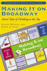 Making It on Broadway: Actors' Tales of Climbing to the Top