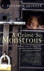 A CRIME SO MONSTROUS A SHOCKING EXPOSE OF MODERNDAY SEX SLAVERY HUMAN TRAFFICKING AND URBAN CHILD MARKETS
