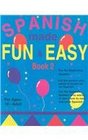 Spanish Made Fun and Easy For Ages 10adult Book 2