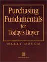 Purchasing Fundamentals for Today's Buyer