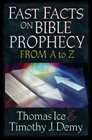Fast Facts on Bible Prophecy from A to Z (Fast Facts (Harvest House Publishers))