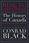 Rise to Greatness Volume 1 Colony  The History of Canada From the Vikings to the Present