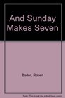 And Sunday Makes Seven