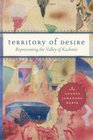 Territory of Desire Representing the Valley of Kashmir