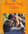 Parenting young children Helpful strategies based on Systematic Training for Effective Parenting  for parents of children under six