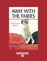 Away With The Fairies