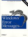 Developing Windows Error Messages Error Messages that Communicate