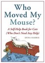 Who Moved My Mouse A SelfHelp Book for Cats