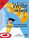 Write on Target Using Graphic Organizers to Improve Writing Skills