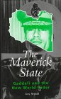 The Maverick State Gaddafi and the New World Order
