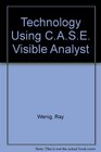 Introduction to CASE Technology Using Visible Analyst Workbench/Book and Disks