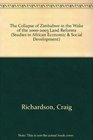 The Collapse Of Zimbabwe In The Wake Of The 20002003 Land Reforms