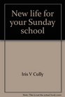 New life for your Sunday school
