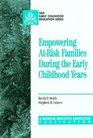 Empowering AtRisk Families During the Early Childhood Years