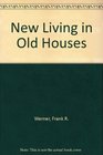 New Living in Old Houses