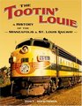 The Tootin' Louie  A History of the Minneapolis  St Louis Railway