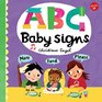 ABC for Me ABC Baby Signs Learn baby sign language while you practice your ABCs