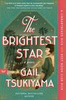 The Brightest Star A Historical Novel Based on the True Story of Anna May Wong