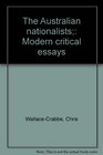 The Australian nationalists Modern critical essays