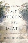 My Descent Into Death  A Second Chance at Life