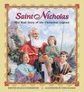 Saint Nicholas The Real Story of the Christmas Legend