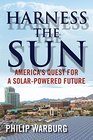 Harness the Sun America's Quest for a SolarPowered Future