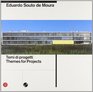 Eduardo Souto De Moura Themes for Projects / Temi di progetti