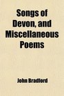 Songs of Devon and Miscellaneous Poems