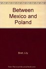 Between Mexico and Poland