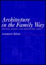 Architecture in the Family Way Doctors Houses and Women 18701900