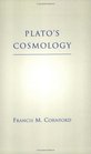 Plato's Cosmology The Timaeus of Plato