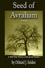 Seed of Avraham  The 4000 Year History of the Jewish Family