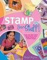 Stamp Your Stuff Make Your Own Stamps Then Decorate Your Room Clothes  Favorite Things
