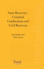 Asset Recovery Criminal Confiscation and Civil Recovery