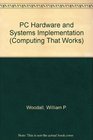 PC Hardware and Systems Implementation